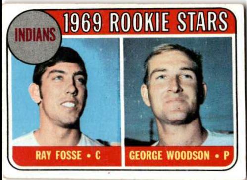 Indians 1969 Rookie Stars: Ray Fosse / George Woodson #244