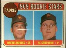 Padres 1969 Rookie Stars: Rafael Robles / Al Santorini #592