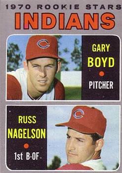 Indians 1970 Rookie Stars: Gary Boyd / Russ Nagelson #7
