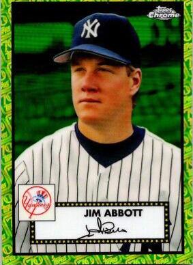 Jim Abbott [Green Yellow 70th Anniversary Refractor] #699