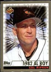 Cal Ripken Jr. [Magic Moments 1982 Al Roy] #238