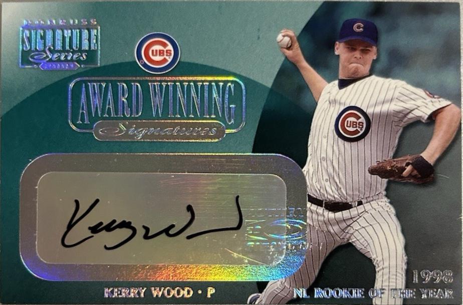 Kerry Wood [Award Winning Signatures]
