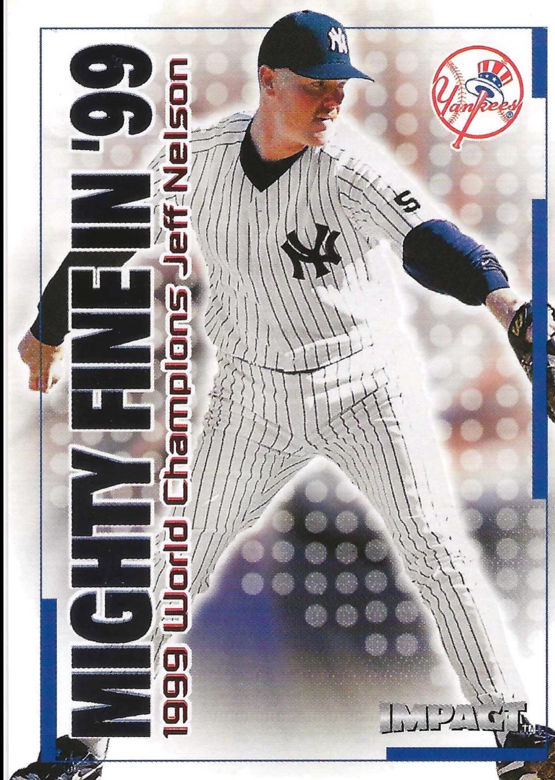 Jeff Nelson [Mighty Fine In '99] #17