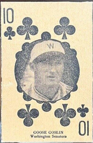 Goose Goslin [10 of Clubs]
