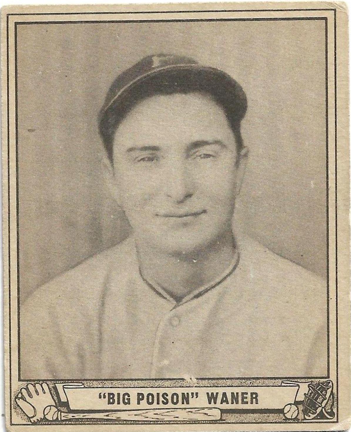 Big Poison Waner #104