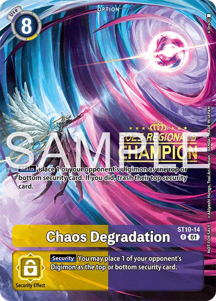 Chaos Degradation [Regionals Champion Foil] #ST10-14
