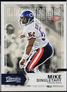Mike Singletary [Timeless Tributes Silver] #132