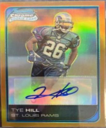 Tye Hill [Autograph Gold Refractor] #266