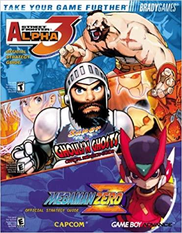 Street Fighter Alpha 3 & Super Ghouls'n Ghosts & Mega Man Zero [BradyGames]