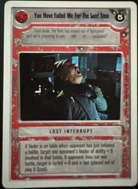 You Have Failed Me For The Last Time