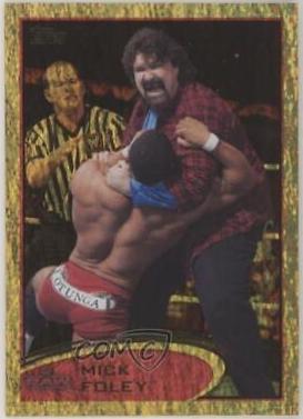 Mick Foley [Gold] #7