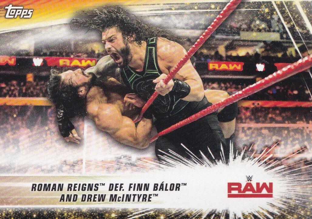 Roman Reigns def. Finn Balor and Drew McIntyre #84