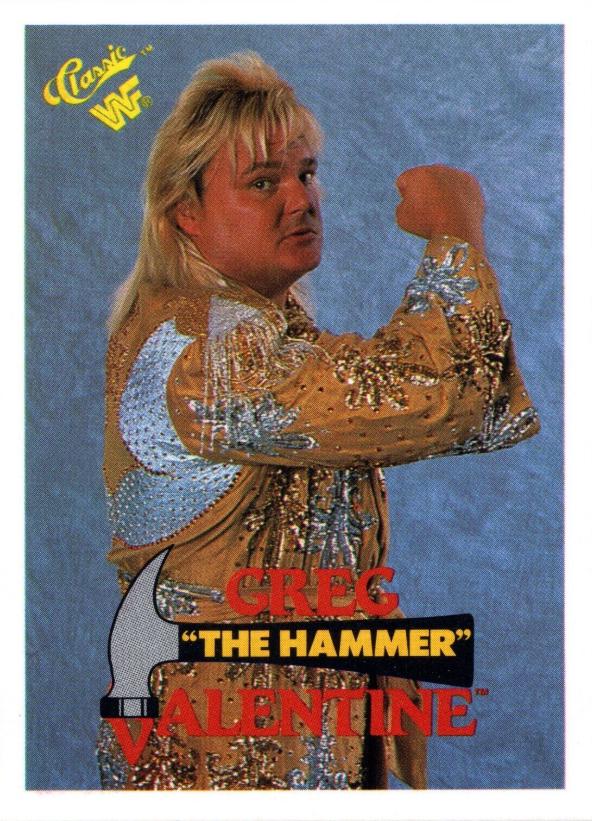 Greg 'The Hammer' Valentine #33