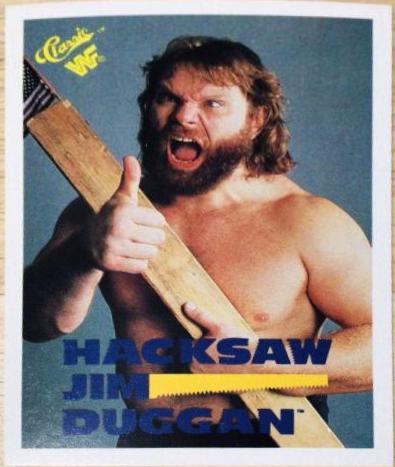 Hacksaw Jim Duggan #9