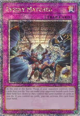 Evenly Matched [Quarter Century Secret Rare] RA01-EN074