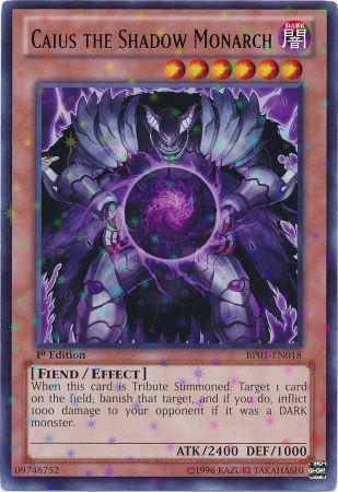 Caius the Shadow Monarch [Starfoil Rare 1st Edition] BP01-EN018