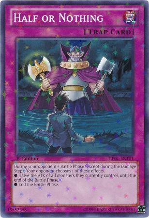 Half or Nothing [Starfoil Rare 1st Edition] BP01-EN101