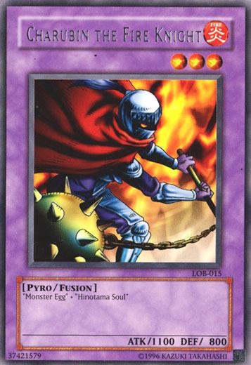 Charubin the Fire Knight LOB-015